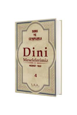 Soru Ve Cevaplarla Dini Meselelerimiz 4. Cilt - Tereke Yayınevi