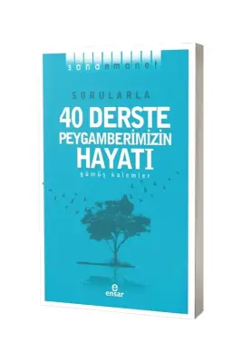 Sorularla 40 Derste Peygamberimizin Hayatı - Ensar Neşriyat (1)