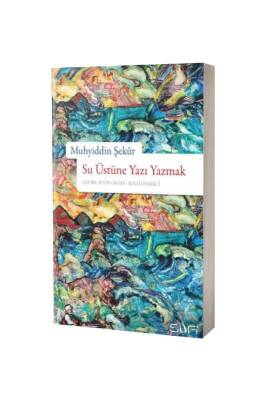 Su Üstüne Yazı Yazmak - Sufi Kitap (1)