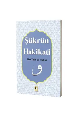 Şükrün Hakikati - Ehil Yayınları