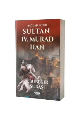 Sultan 4. Murad Han - Çelik Yayınevi
