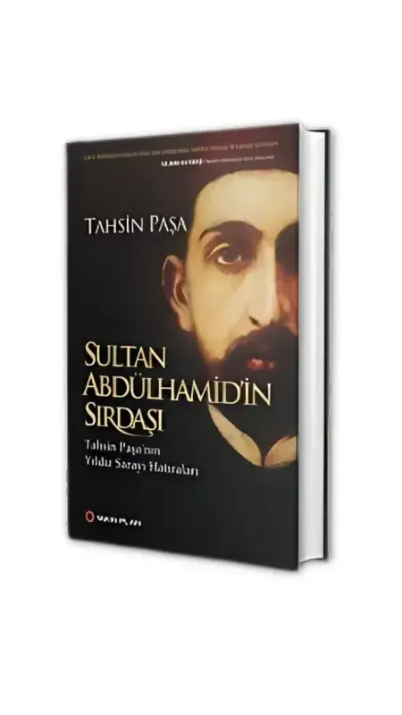 Sultan Abdülhamidin Sırdaşı Tahsin Paşanın Yıldız Sarayı Hatıraları - 1