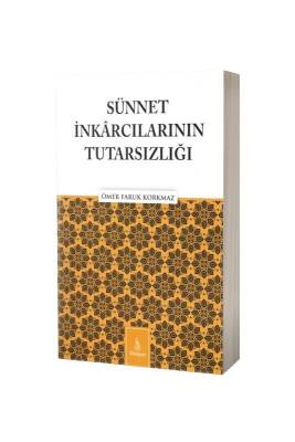 Sünnet İnkarcılarının Tutarsızlığı - Dirayet Yayınları (1)