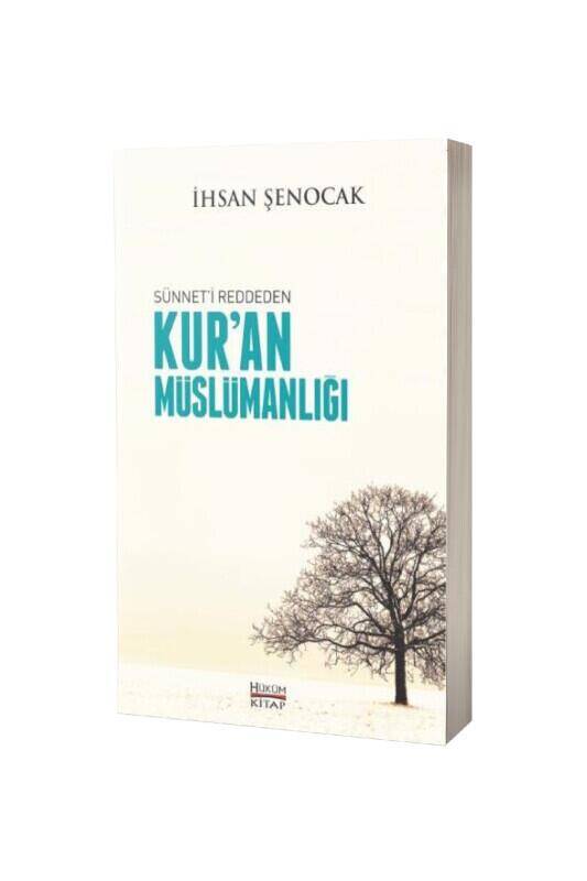 Sünneti Reddeden Kuran Müslümanlığı - 2