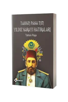 Tahsin Paşanın Yıldız Sarayı Hatıraları - Mondes Yayınları (1)