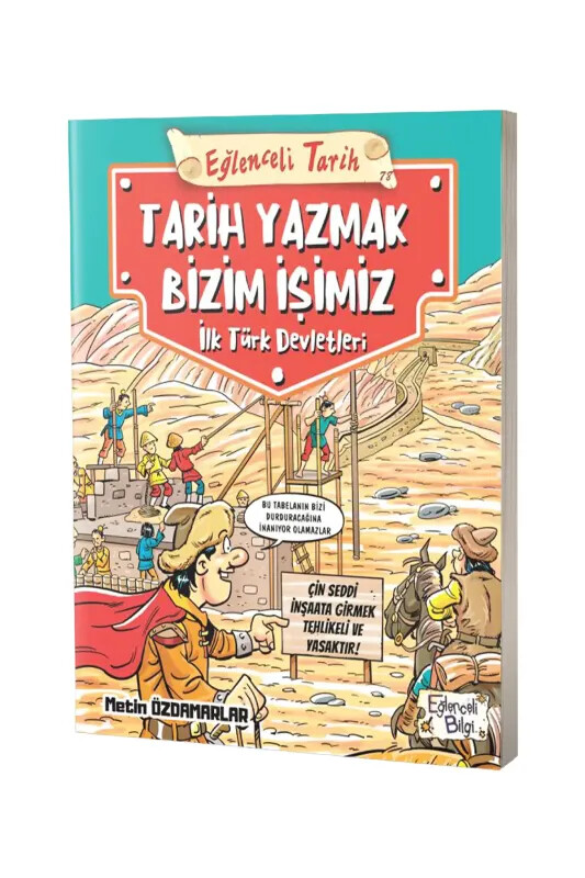Tarih Yazmak Bizim İşimiz - İlk Türk Devletleri - Timaş Çocuk Yayınları