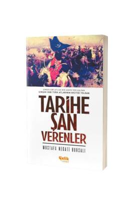 Tarihe Şan Verenler - Çelik Yayınevi