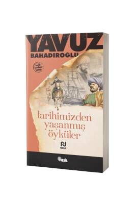 Tarihimizden Yaşanmış Öyküler - Nesil Yayınları (1)