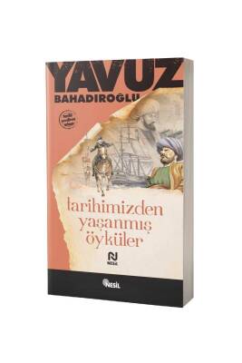 Tarihimizden Yaşanmış Öyküler - Nesil Yayınları
