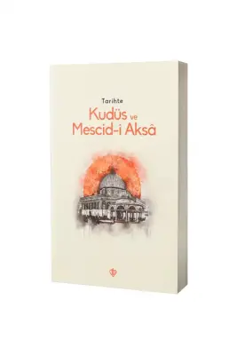 Tarihte Kudüs ve Mescidi Aksa - 1