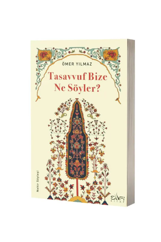 Tasavvuf Bize Ne Söyler - Sufi Kitap