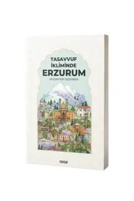 Tasavvuf İkliminde Erzurum - Mostar Yayınları (1)