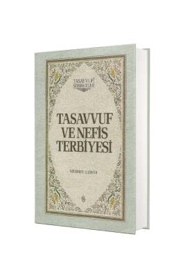 Tasavvuf ve Nefis Terbiyesi - Ciltli - Semerkand Yayınları