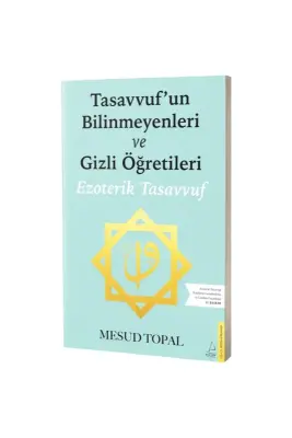 Tasavvufun Bilinmeyenleri ve Gizli Öğretileri - Destek Yayıncılık (1)