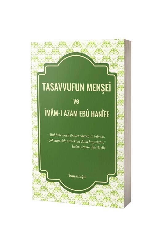 Tasavvufun Menşei Ve İmamı Azam Ebu Hanife - 1