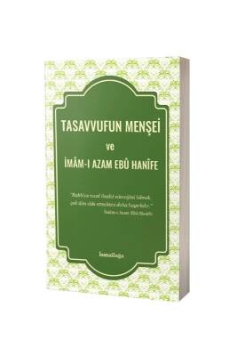 Tasavvufun Menşei Ve İmamı Azam Ebu Hanife - İsmailağa Yayınevi (1)
