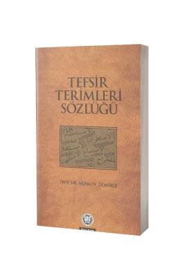 Tefsir Terimleri Sözlüğü - M.Ü İlahiyat Fakültesi Vakfı Yayınları
