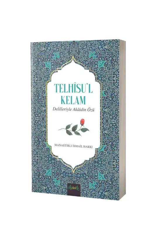 Telhisül Kelam Delilleriyle Akaidin Özü - 2