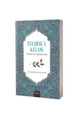 Telhisül Kelam Delilleriyle Akaidin Özü - 1