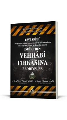 Tevessülü İnkar Eden Vehhabi Fırkasına Reddiyeler - 1
