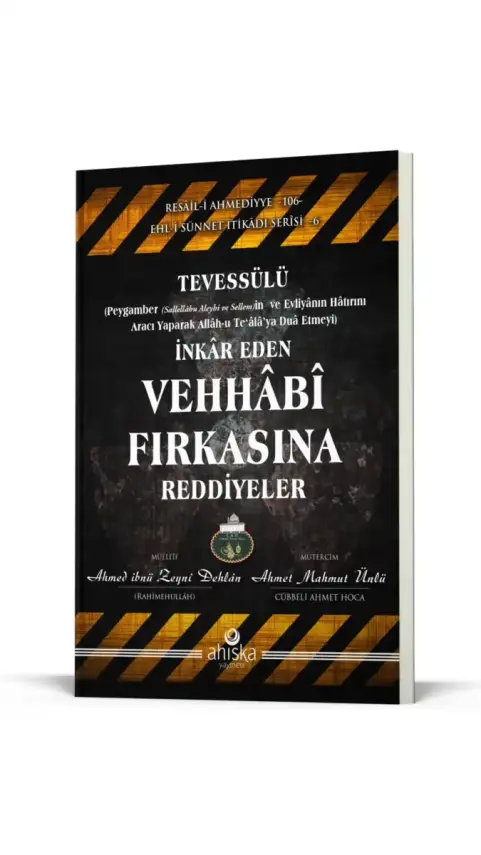 Tevessülü İnkar Eden Vehhabi Fırkasına Reddiyeler - 1