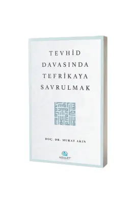 Tevhid Davasında Tefrikaya Savrulmak - Asalet Yayınları (1)