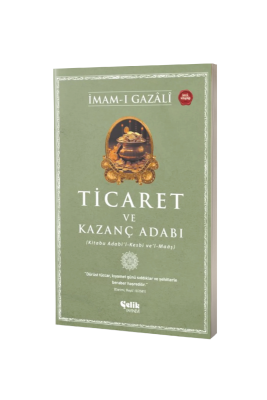 Ticaret ve Kazanç Adabı - Çelik Yayınevi