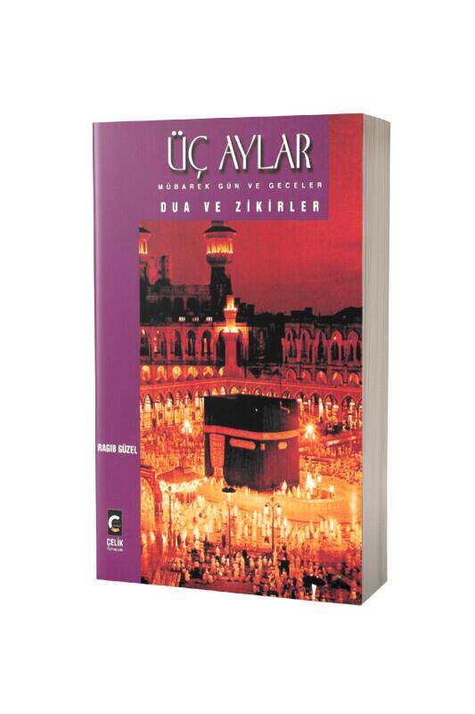 Üç Aylar Mübarek Gün ve Geceler Dua ve Zikirler - 2