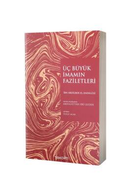 Üç Büyük İmamın Faziletleri - Takdim Kitap