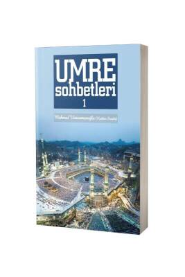 Umre Sohbetleri 1. Cilt - 5