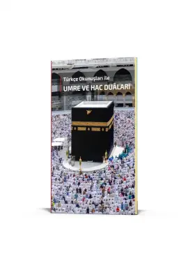 Umre ve Hac Duaları Türkçe Okunuşları İle - 1