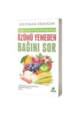 Üzümü Yemeden Bağını Sor - Hayat Yayınları (1)