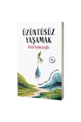 Üzüntüsüz Yaşamak - Nesil Yayınları (1)