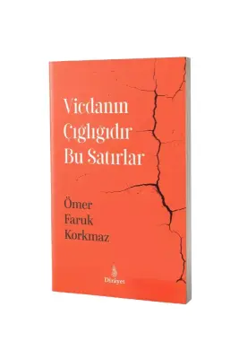Vicdanın Çığlığıdır Bu Satırlar - Dirayet Yayınları (1)