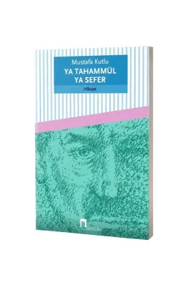 Ya Tahammül Ya Sefer - Dergah Yayınları (1)