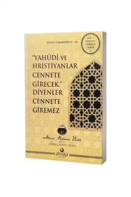 Yahudi Ve Hristiyanlar Cennete Girecek Diyenler Cennete Giremez - 5