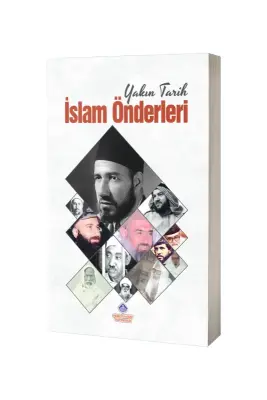 Yakın Tarih İslam Önderleri - Nebevi Hayat Yayınları (1)