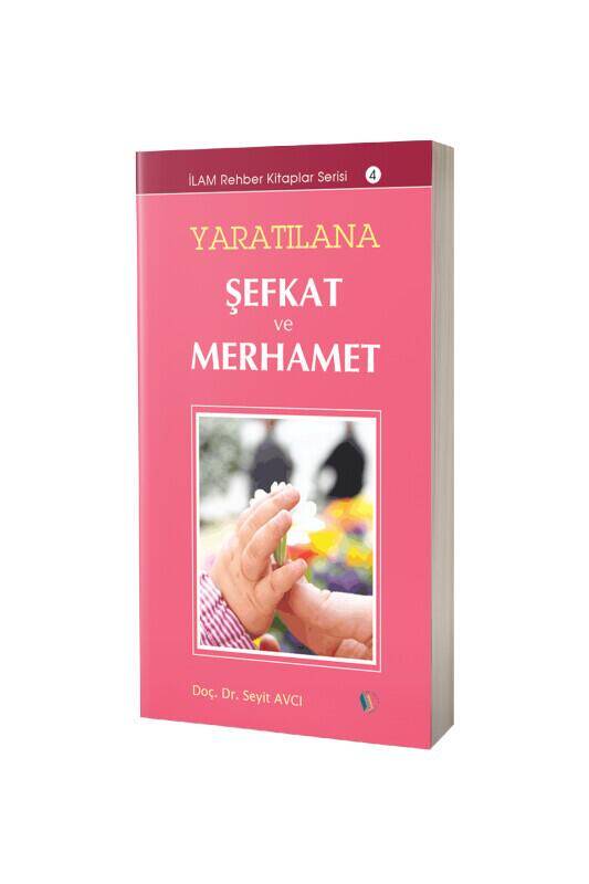 Yaratılana Şefkat ve Merhamet - 1