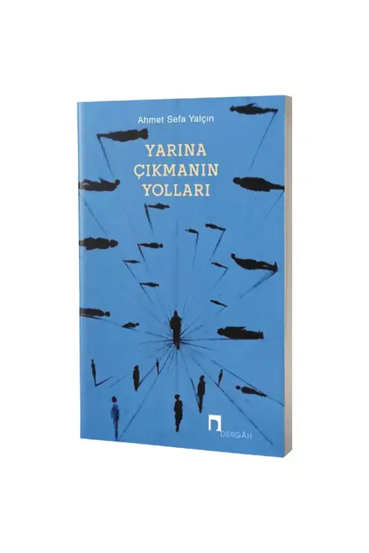 Yarına Çıkmanın Yolları - 2