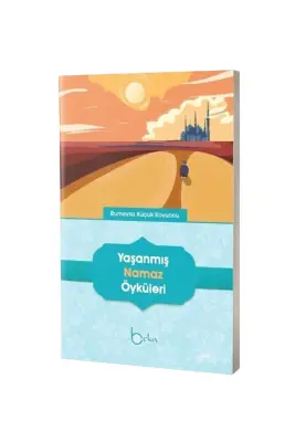 Yaşanmış Namaz Öyküleri - Beka (1)