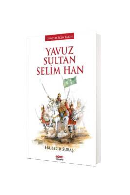 Yavuz Sultan Selim Han - Aden Yayınevi (1)