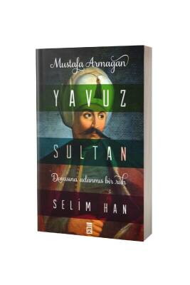 Yavuz Sultan Selim Han - Timaş Yayınları (1)