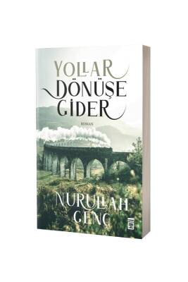 Yollar Dönüşe Gider - Timaş Yayınları