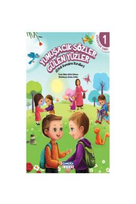 Yumuşacık Sözler Gülen Yüzler - Çamlıca Çocuk Yayınları