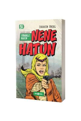 Yürekli Kadın Nene Hatun - Genç Hayat Yayınları