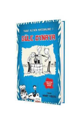 Yusuf Alinin Maceraları 3 - Güle Oynaya - Aden Yayınevi