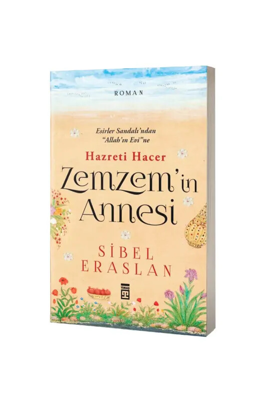 Zemzemin Annesi Hazreti Hacer - Timaş Yayınları