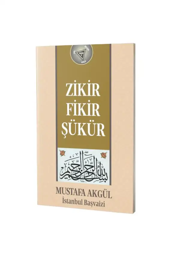 Zikir Fikir Şükür - 1