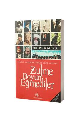 Zulme Boyun Eğmediler - Tuğra Neşriyat